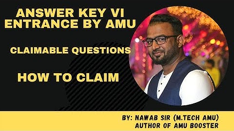 Answer key VI Entrance By AMU | Claimable Questions | How to claim | By Nawab Sir