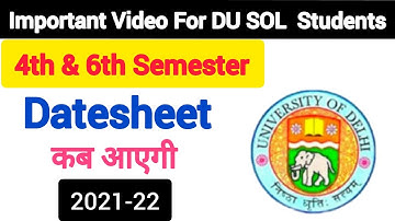DU SOL 4th & 6th Semester Datesheet कब आएगी || Offline exam 2022 | DU & SOL
