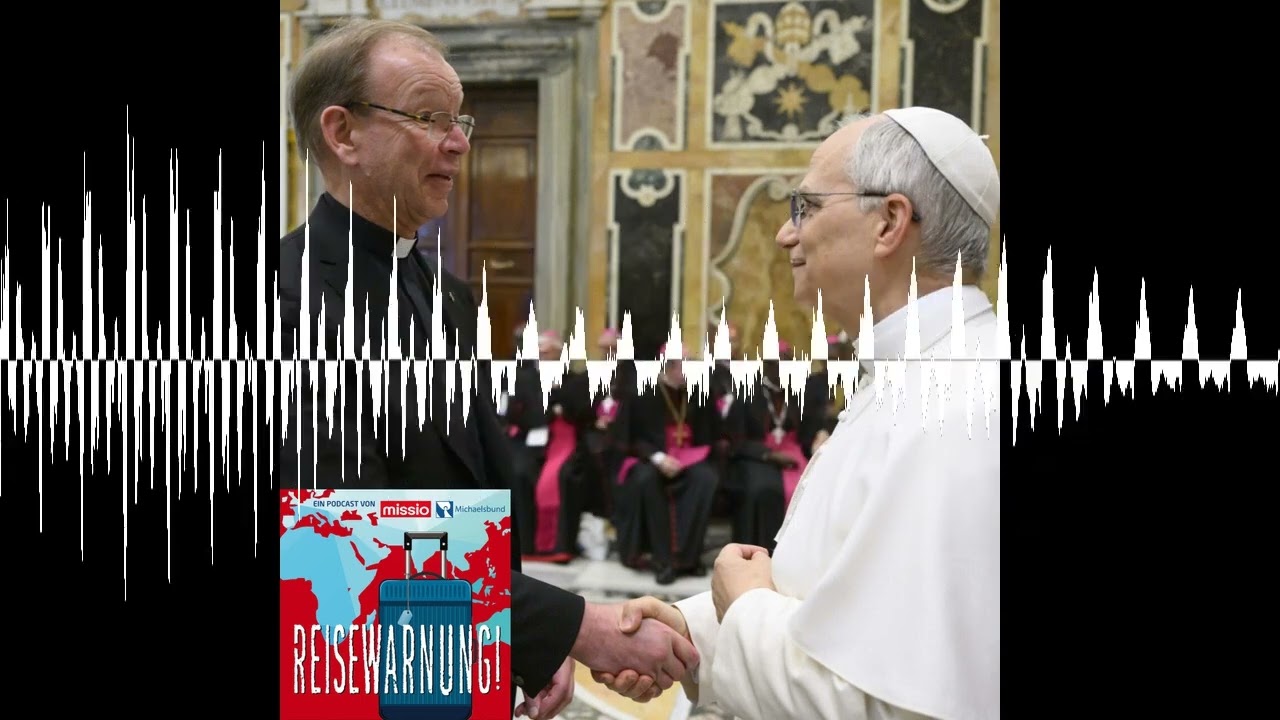 Der neue Papst Leo XIV. und die Armen - Reisewarnung - mit missio München unterwegs