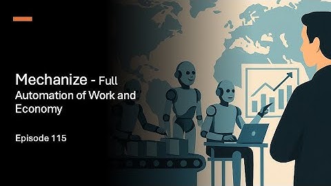 Episode 115 : Mechanize - Full Automation of Work and Economy