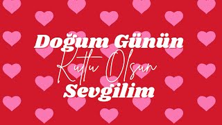 İyi ki Doğdun Sevgilim l Senin İçin Şarkı İsme Özel Doğum Günü Şarkısı