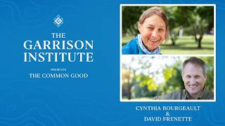 Cynthia Bourgeault and David Frenette: Centering Prayer and Nondual Consciousness