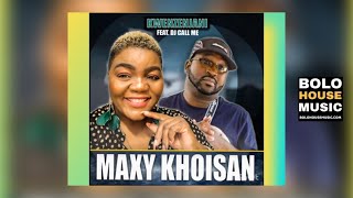 Maxy Khoisan - Kwenzenjani Feat DJ Call Me (New Hit 2020)
