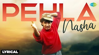 Pehla Nasha Pehla Khumar (Lyrical) 💘Jo Jeeta Wohi Sikandar | Aamir Khan Hits | Jatin-Lalit