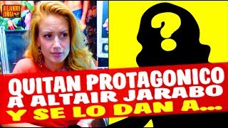 LA SACAN DE TELENOVELA a Altair Jarabo le quitan protagonico!!