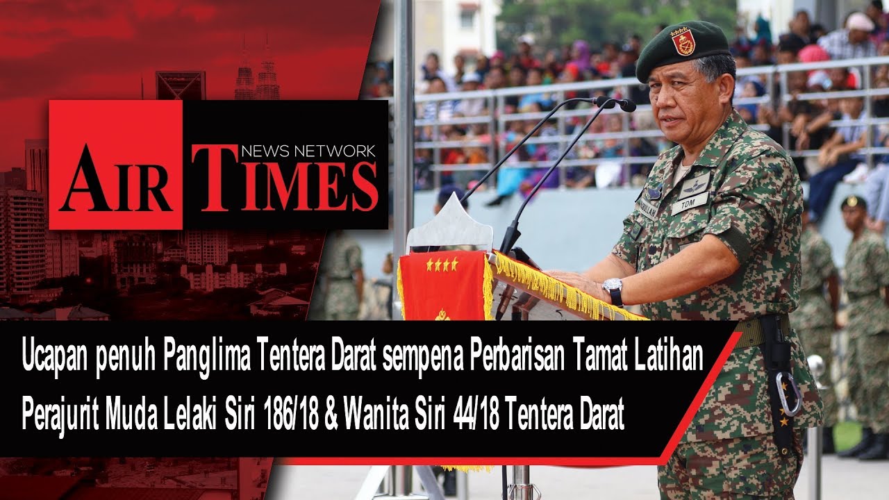 Ucapan Penuh Ptd Sempena Perbarisan Tamat Latihan Perajurit Muda Tentera Darat Youtube