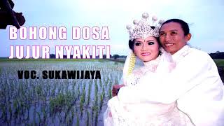 Bohong dosa jujur nyakiti sukawijaya.