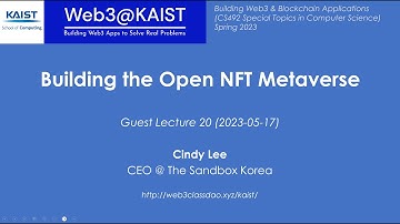 Web3@KAIST Lecture20 Building the Open NFT Metaverse