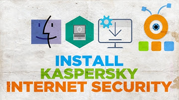 How to Install Kaspersky Internet Security 2019 on macOS