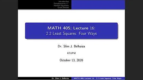 Lecture16: 2.2 Least Squares in 4 ways (I): PseudoInverse & Projection, Math405: Learning from Data.