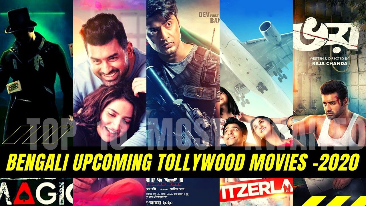 top-10-most-awaited-bengali-new-upcoming-tollywood-movies-2020-latest