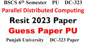 BSCS 6th Semester | Parallel Distributed Computing Resit Paper Fall 2023 PU | BSCS Exams 2025 PU