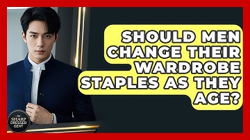 Should Men Change Their Wardrobe Staples As They Age? - The Sharp Dressed Gent