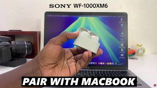 How To Pair Sony WF-1000XM6 Earbuds With Mac /MacBook
