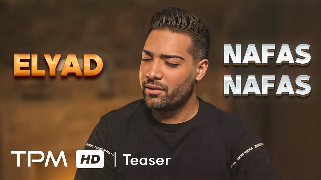 elyad-nafas-nafas-teaser-youtube