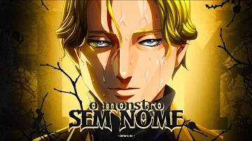 O Monstro Sem Nome | Johan Liebert (Monster) | Enygma 99