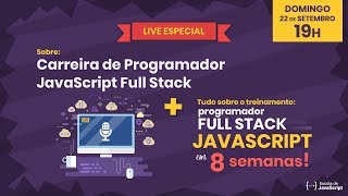 Gravação da Live sobre Carreira Full Stack e tudo sobre o curso completo de JavaScript