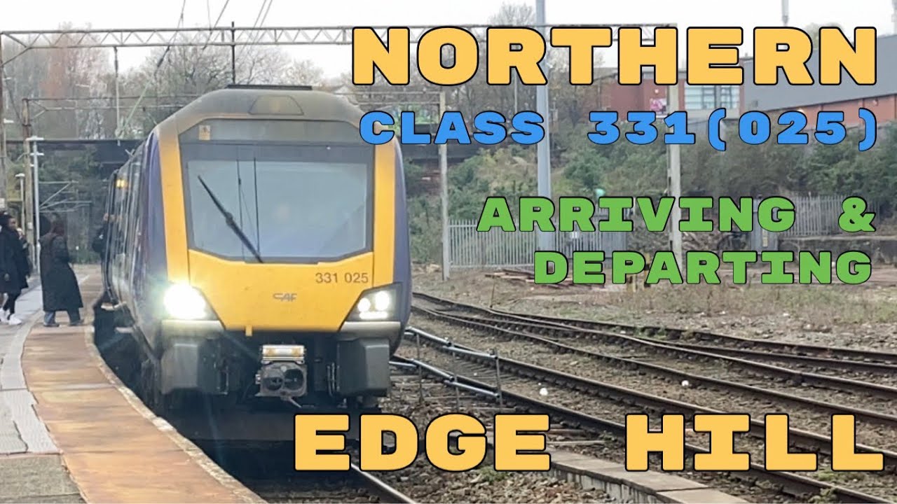 Northern Class 331(025) Arriving & Departing Edge Hill. - YouTube