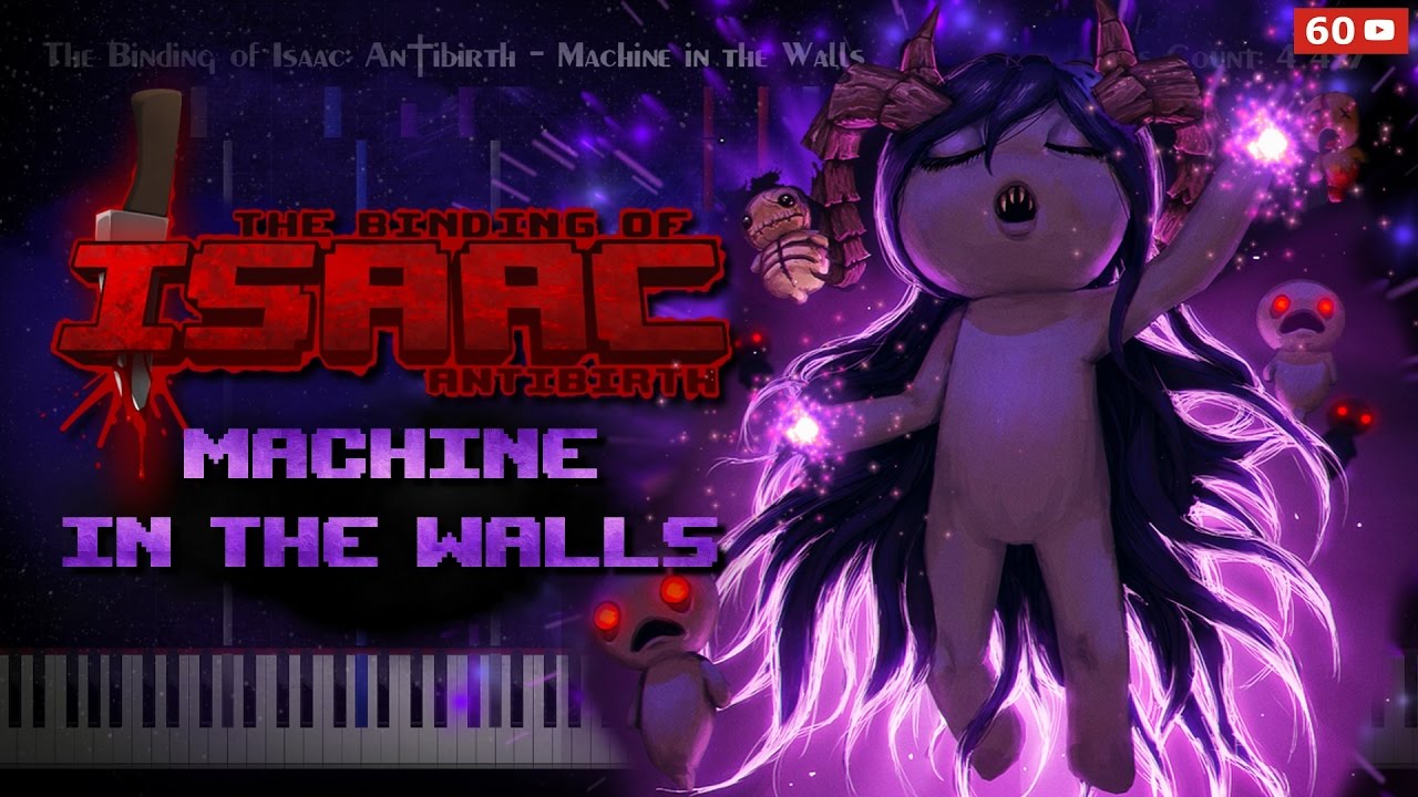 【PianoFromAbove】The Binding of Isaac An†ibirth Machine in the Walls