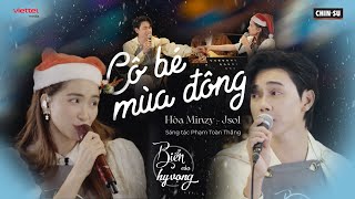 Cô Bé Mùa Đông I Bản tình ca ngọt ngào của Hòa Minzy & Jsol I Biển của hy vọng