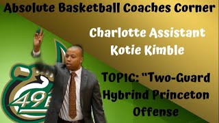 Absolute Basketball Coaches Corner | Session 8: Kotie Kimble "Hybrid 2-Guard Princeton System"