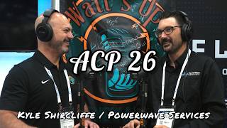 ACP 26 - Kyle Shircliffe | Powerwave Services