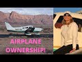 AIRPLANE OWNERSHIP! Do you want to BUY A PLANE? The PROS AND CONS of owning an airplane!