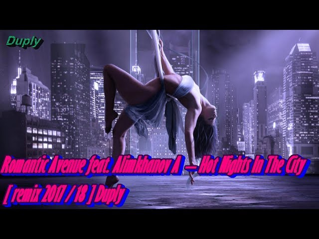 Romantic Avenue feat. Alimkhanov A - Hot Nights In The City
