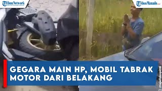 Viral Video Pengendara Mobil Tabrak Motor, Gegara Main Hp