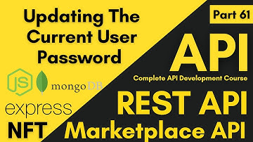 Updating The Current User Password | How To Update Current User Password | API Development Course