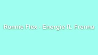 "Ronnie Flex - Energie ft. Frenna  (prod. Boaz van de Beatz & Ronnie Flex)