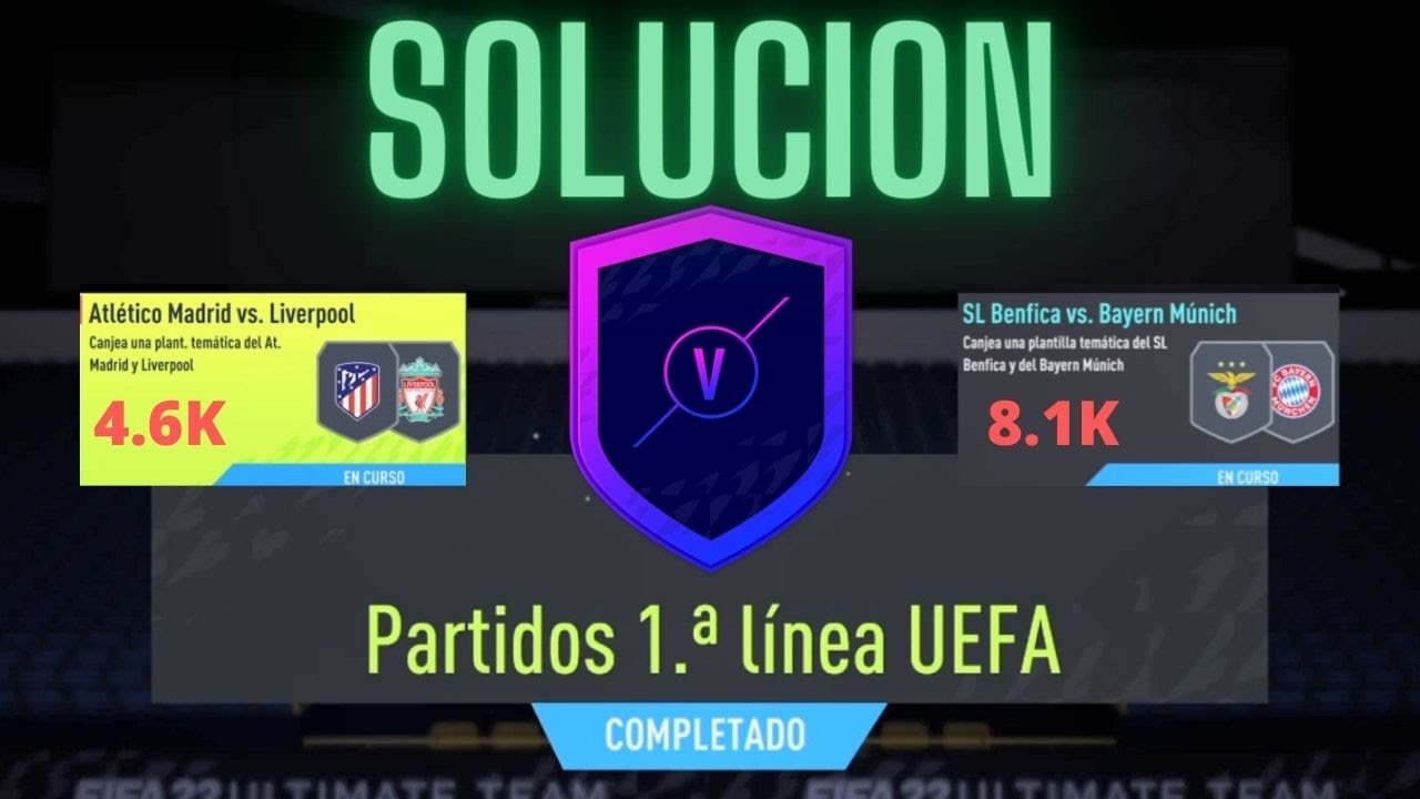 SBC l  PARTIDOS CLAVE UEFA / PARTIDOS PRIMERA LINEA UEFA l (SOLUCION)   l FIFA22