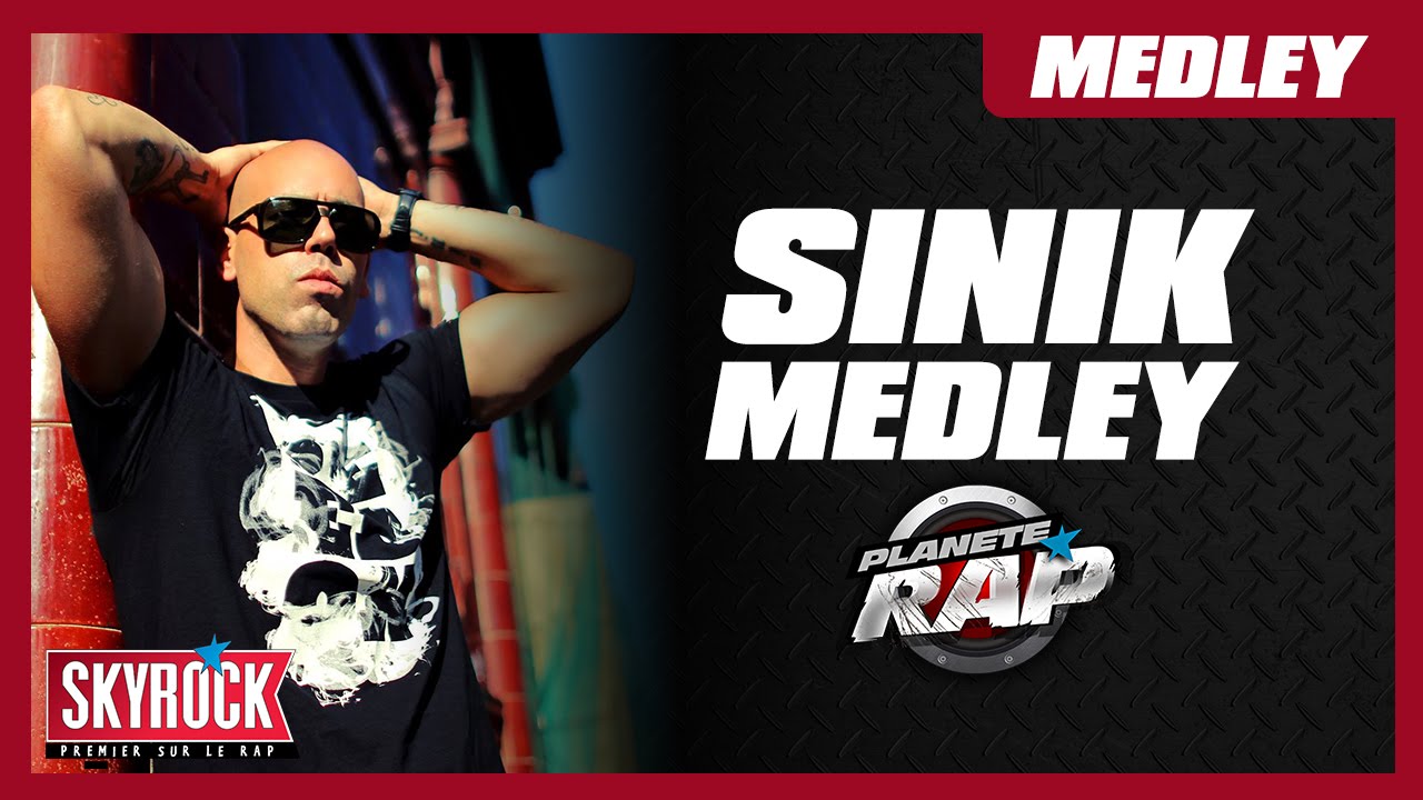 Medley de Sinik en live #PlanèteRap