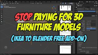 Stop Paying for 3D Furniture Models (IKEA to Blender Free Add-on)