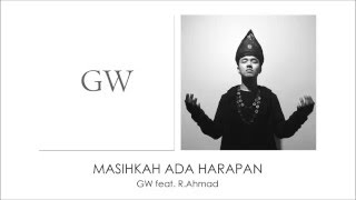 GW feat. R. Ahmad - MASIHKAH ADA HARAPAN