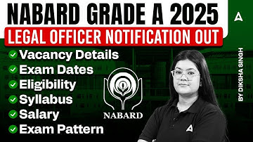 NABARD Grade A Notification 2025 | Exam Dates, Vacancy, Pattern, Salary, Syllabus | By Diksha Singh