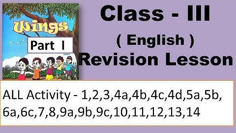 Class 3 Wings Part 1 English Revision Lesson Activity 1 to 14 West Bengal Board