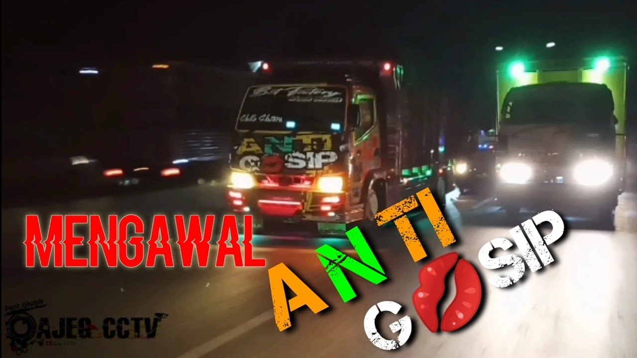 misi pengawalan truk  ANTI  GOSIP  lintas kota YouTube