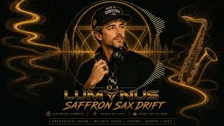 Saffron Sax Drift - LUMYNUS Official Visualizer I JAZZ HOUSE