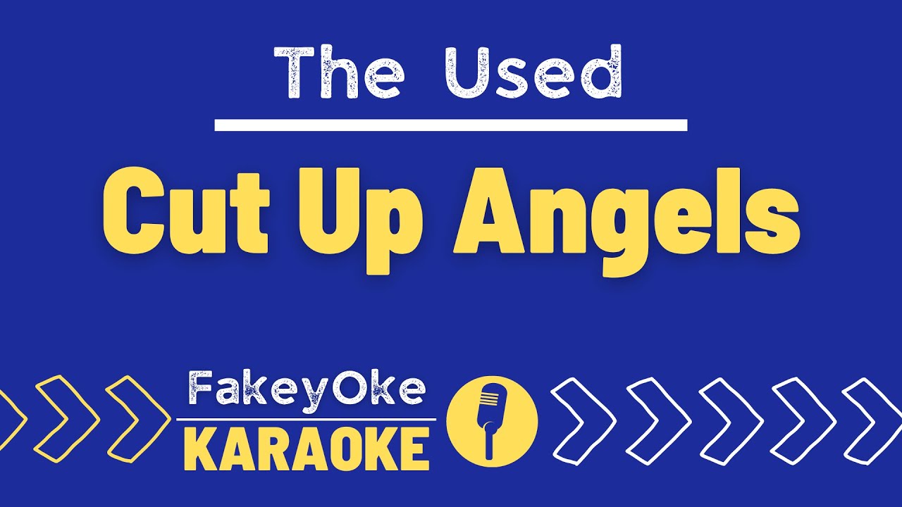 The Used - Cut up Angels [Karaoke]