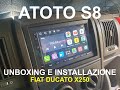 Atoto S8 Standard - Unboxing e Installazione su Fiat Ducato x250 - Camper Elnagh Baron 47D