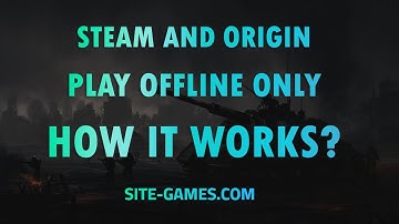 Steam EA Account  Play Offline Only  How it works