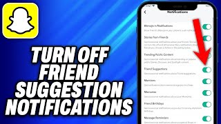 How To Turn Off Snapchat Friend Suggestion Notifications on iPhone & Android (2024) - Easy Fix