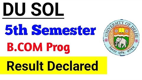 DU SOL Fifth Semester bcom prog Result Declared | College Updates