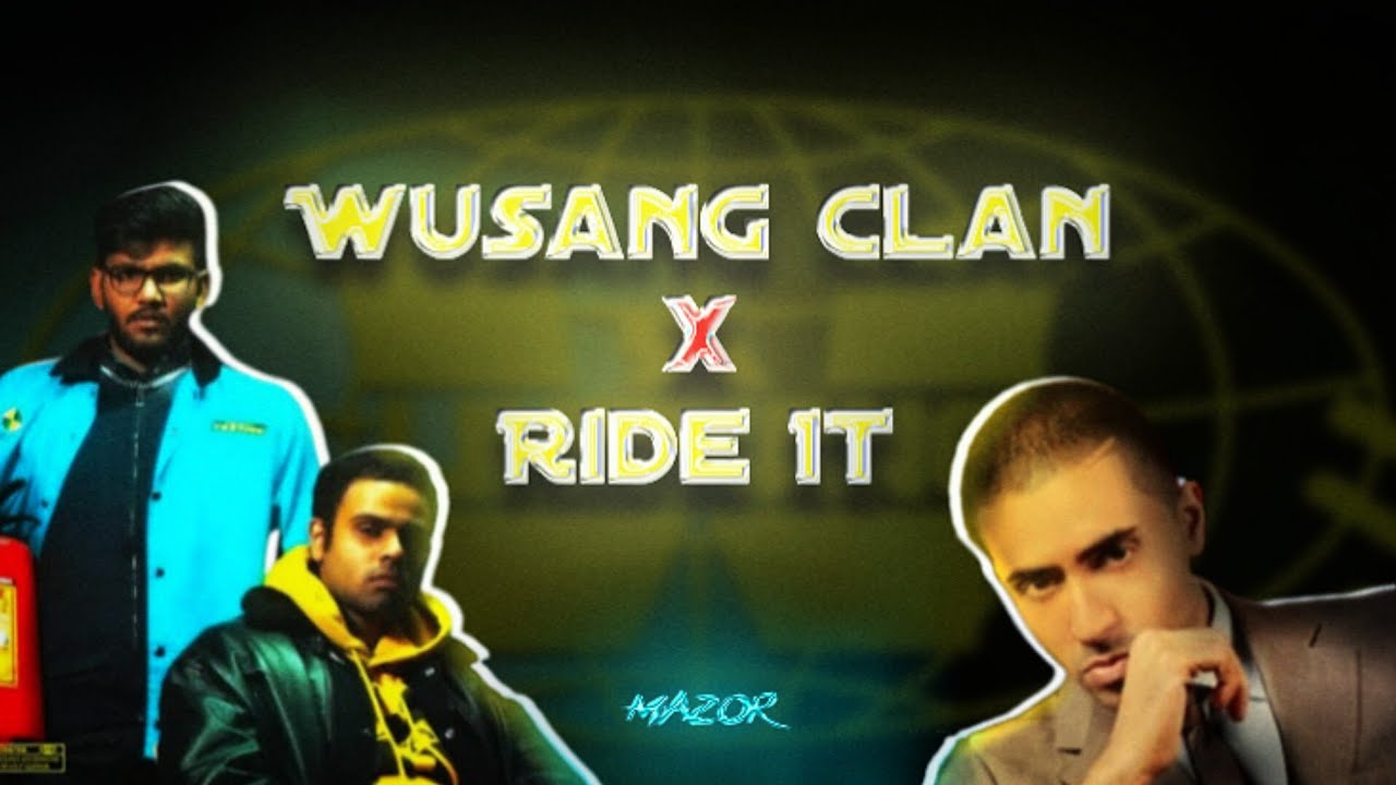 Wusang clan x Ride it DankRishu arpitbaala jayseanworldwide