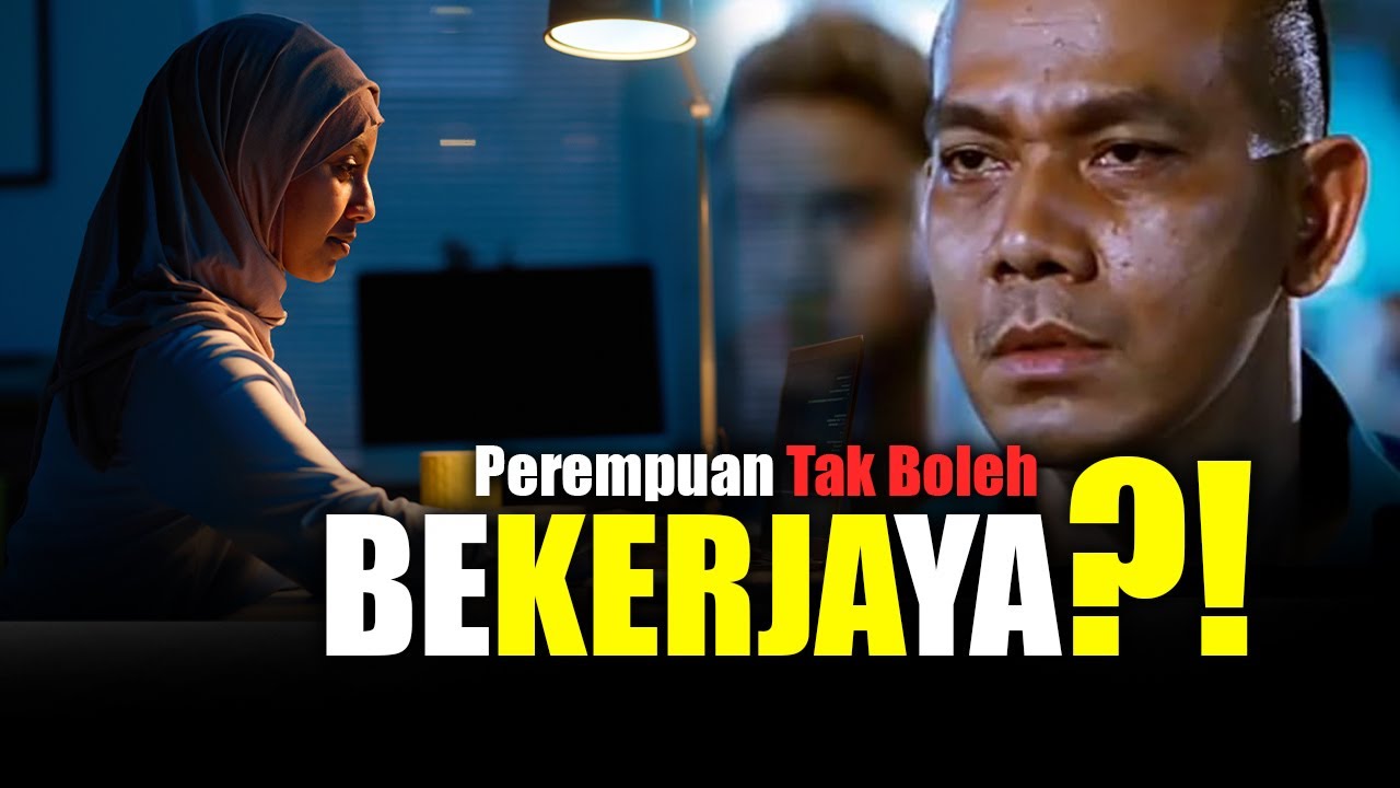 Perempuan Tak Boleh Bekerjaya?!