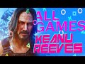 Keanu reeves all games all appearances