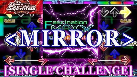 [正規＋MIRROR] DDR SN - Fascination MAXX  [SINGLE CHALLENGE] 譜面確認＋クラップ