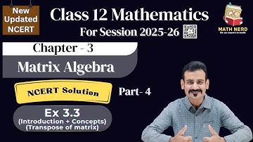 Chapter 3 Matrices | Class 12 | CBSE Maths | NCERT Solution | Ex 3.3 | Girish Sir | Math Nerd | 2025