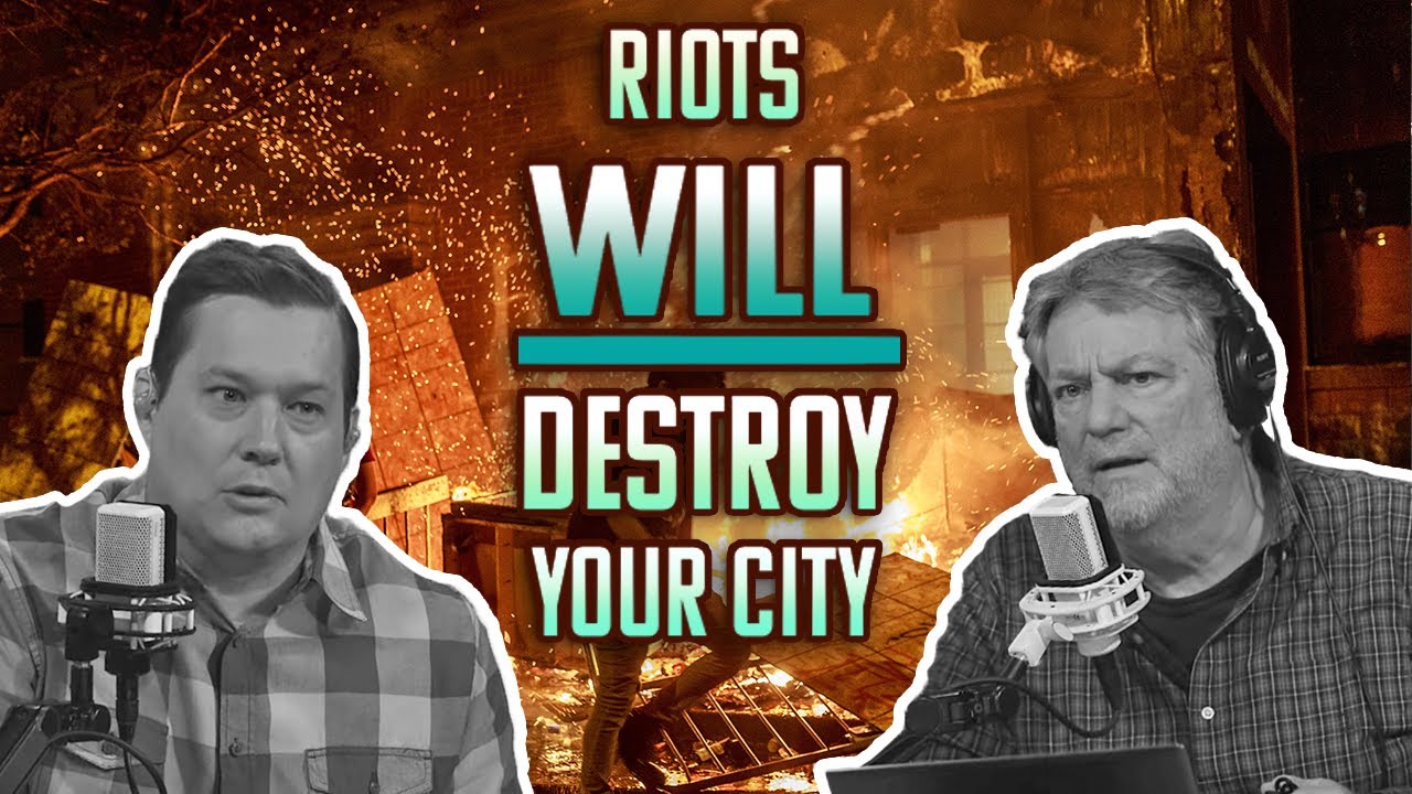 WHY JUSTIFY THE RIOTS? Looting & arson just DESTROY cities & won't